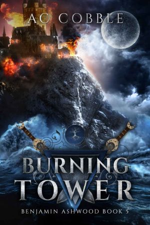 [Benjamin Ashwood 05] • Burning Tower · Benjamin Ashwood Book 5